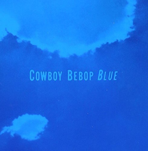 COWBOY BEBOP SOUNDTRACK 3 – BLUE
